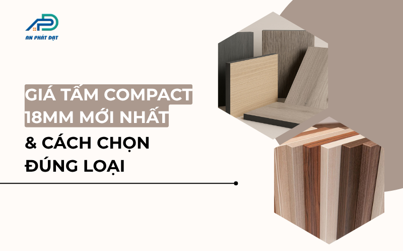 Giá tấm compact 18mm mới nhất và cách chọn đúng loại