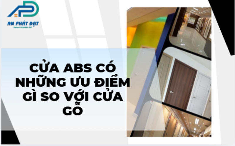 Cửa ABS có những ưu điểm gì so với cửa gỗ