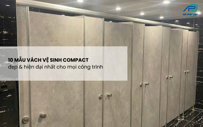10 Mẫu Vách Vệ Sinh Compact đẹp & hiện đại nhất cho mọi công trình