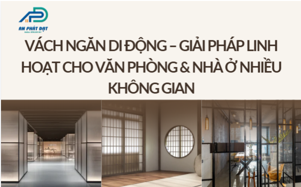 Vách ngăn di động – Giải pháp linh hoạt cho văn phòng & nhà ở nhiều không gian