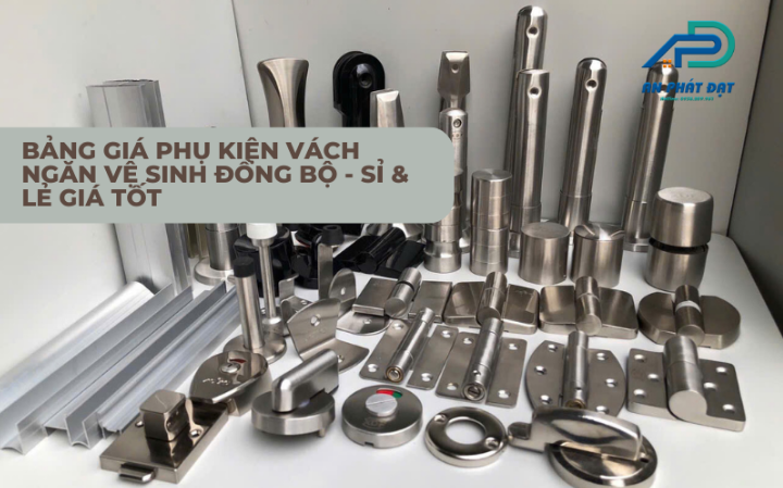 Bảng Giá Phụ Kiện Vách Ngăn Vệ Sinh Đồng Bộ - Sỉ & Lẻ Giá Tốt